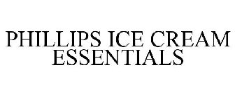 PHILLIPS ICE CREAM ESSENTIALS