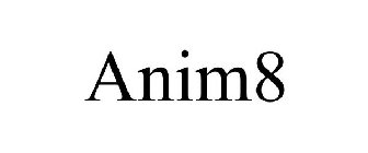 ANIM8