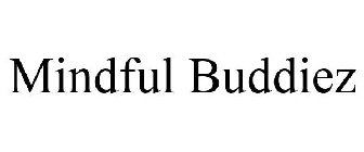 MINDFUL BUDDIEZ