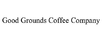 GOOD GROUNDS COFFEE COMPANY