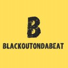 B BLACKOUTONDABEAT