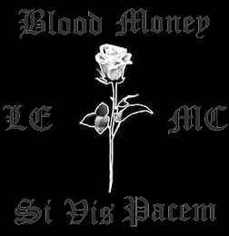 BLOOD MONEY LE MC SI VIS PACEM