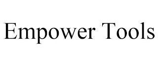 EMPOWER TOOLS