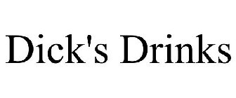 DICK'S DRINKS