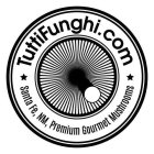 TUTTIFUNGHI SANTA FE, NM, PREMIUM GOURMET MUSHROOMS