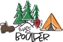 THAT'S SO BOULDER I'M HERE