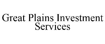 GREAT PLAINS INVESTMENT SERVICES