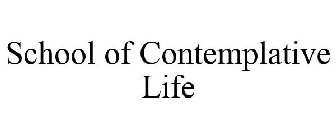 SCHOOL OF CONTEMPLATIVE LIFE