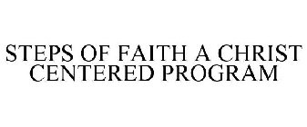 STEPS OF FAITH A CHRIST CENTERED PROGRAM