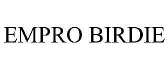 EMPRO BIRDIE