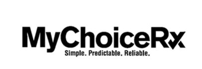 MY CHOICE RX SIMPLE. PREDICTABLE. RELIABLE.