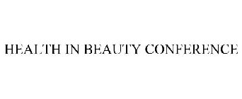 HEALTH IN BEAUTY CONFERENCE