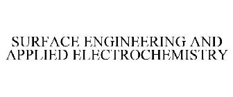 SURFACE ENGINEERING AND APPLIED ELECTROCHEMISTRY