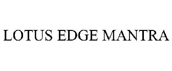 LOTUS EDGE MANTRA