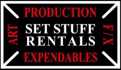 SET STUFF RENTALS PRODUCTION EXPENDABLES ART F/X