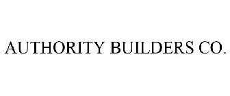 AUTHORITY BUILDERS CO.
