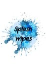 SPLASH WIPES