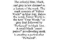 THE COLOR(S) BLUE, BLACK, AND GRAY IS/ARE CLAIMED AS A FEATURE OF THE MARK. THE MARK CONSISTS OF 