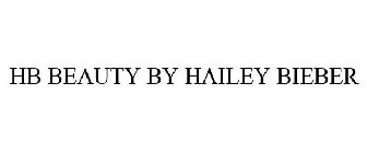 HB BEAUTY BY HAILEY BIEBER