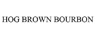 HOG BROWN BOURBON