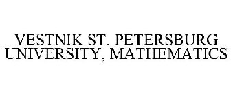 VESTNIK ST. PETERSBURG UNIVERSITY, MATHEMATICS