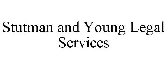 STUTMAN AND YOUNG LEGAL SERVICES