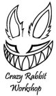 CRAZY RABBIT WORKSHOP