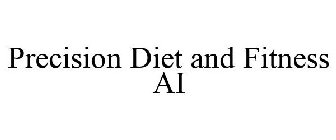PRECISION DIET AND FITNESS AI