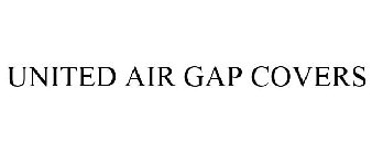 UNITED AIR GAP COVERS