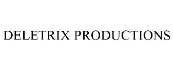 DELETRIX PRODUCTIONS