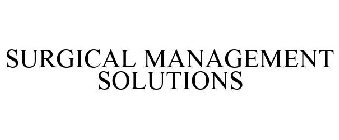SURGICAL MANAGEMENT SOLUTIONS