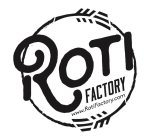ROTI FACTORY WWW.ROTIFACTORY.COM