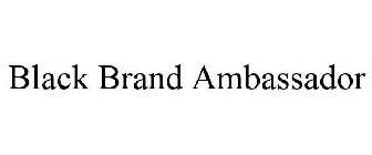 BLACK BRAND AMBASSADOR