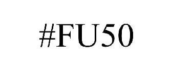 #FU50
