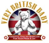 VERY BRITISH BABY  ESSENTIAL ENGLISH BABYCARE FOR YOUR PRIDE & JOY