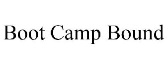 BOOT CAMP BOUND