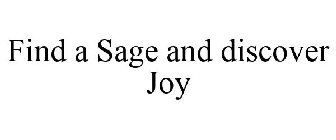 FIND A SAGE AND DISCOVER JOY
