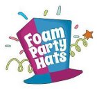 FOAM PARTY HATS