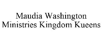 MAUDIA WASHINGTON MINISTRIES KINGDOM KUEENS