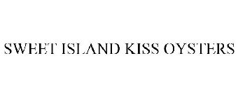SWEET ISLAND KISS OYSTERS