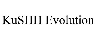 KUSHH EVOLUTION