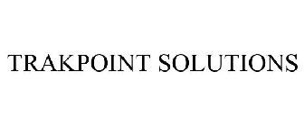 TRAKPOINT SOLUTIONS
