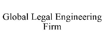 GLOBAL LEGAL ENGINEERING FIRM