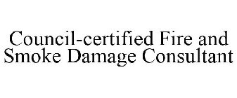 COUNCIL-CERTIFIED FIRE & SMOKE DAMAGE CONSULTANT