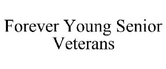 FOREVER YOUNG SENIOR VETERANS