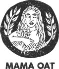 MAMA OAT