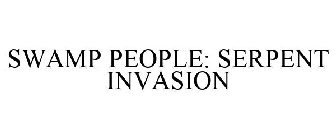 SWAMP PEOPLE: SERPENT INVASION