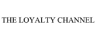 THE LOYALTY CHANNEL