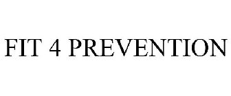 FIT 4 PREVENTION