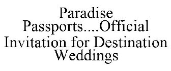 PARADISE PASSPORTS....OFFICIAL INVITATION FOR DESTINATION WEDDINGS